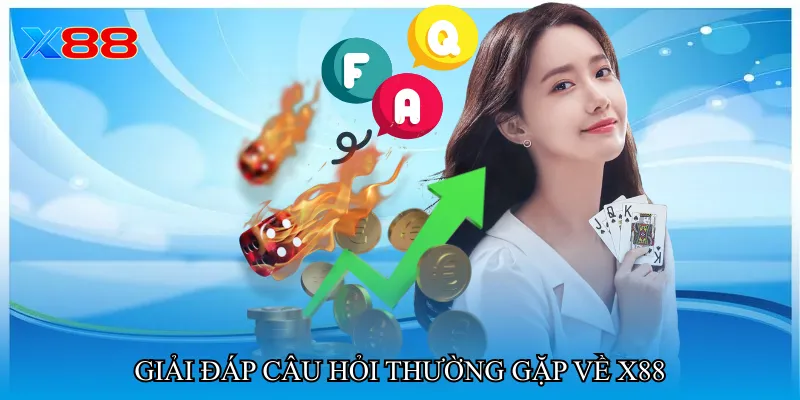 Giải đáp câu hỏi thường gặp về X88
