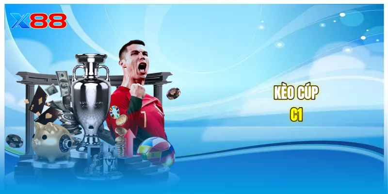 Kèo cúp C1