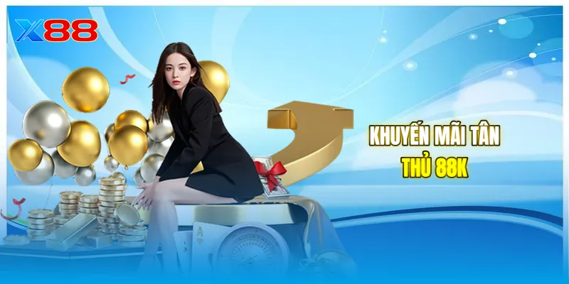 Khuyến mãi tân thủ 88K