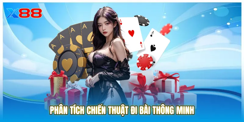 Phân tích chiến thuật đi bài thông minh