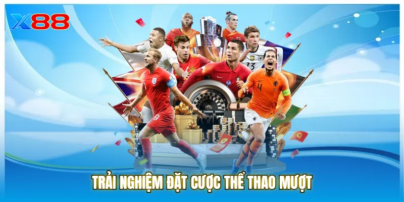 Trải nghiệm đặt cược thể thao mượt