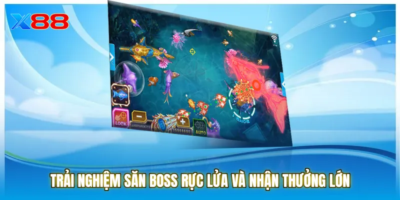 Trải nghiệm săn Boss rực lửa và nhận thưởng lớn